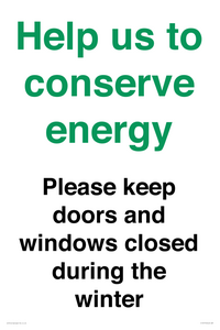 Help us to conserve energy - Please keep doors and windows closed during the winter